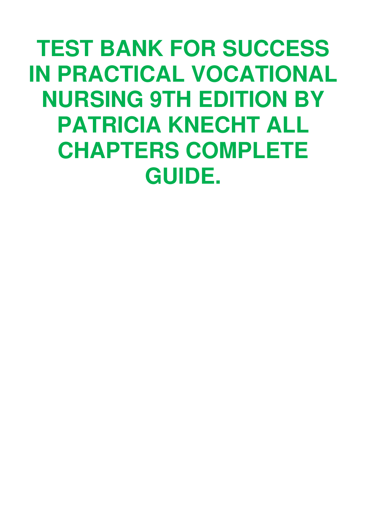 Preview image for TEST BANK FOR SUCCESS IN PRACTICAL VOCATIONAL NURSING 9TH EDITION BY PATRICIA KNECHT>CHAPTER 1-19<|VERIFIED A +